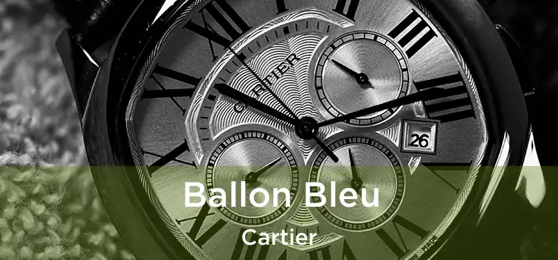  Ballon Bleu Cartier