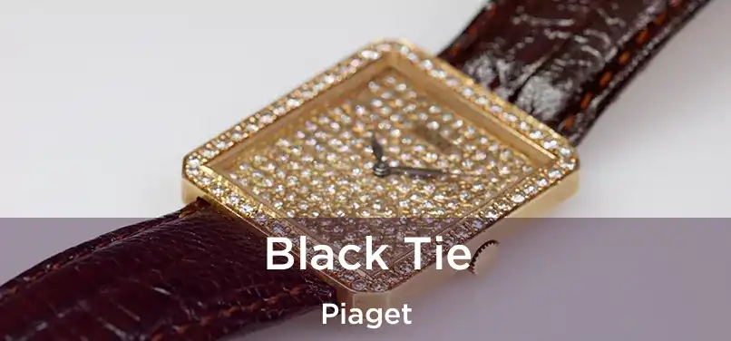  Black Tie Piaget