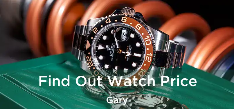  Find Out Watch Price Gary