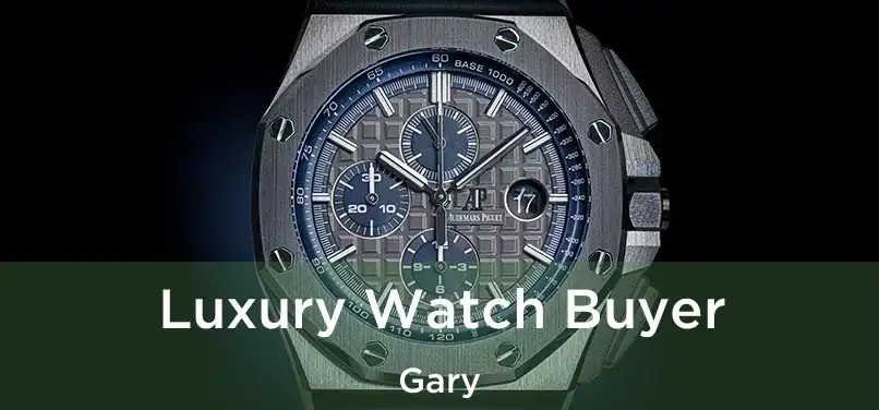  Luxury Watch Buyer Gary