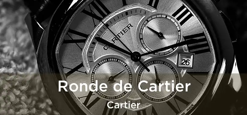 Ronde de Cartier Cartier