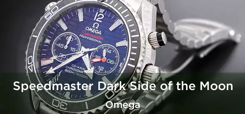 Speedmaster Dark Side of the Moon Omega