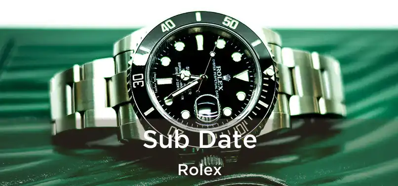  Sub Date Rolex