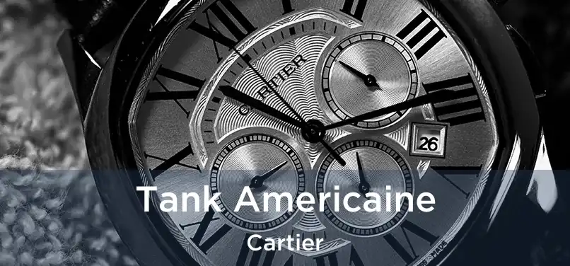  Tank Americaine Cartier
