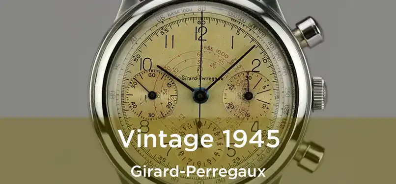  Vintage 1945 Girard-Perregaux