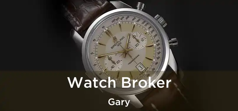Watch Broker Gary