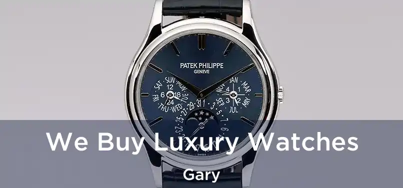  We Buy Luxury Watches Gary
